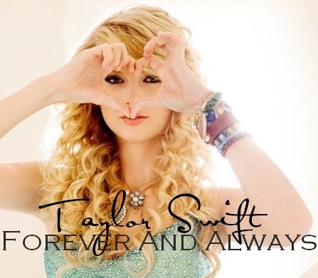  Taylor rápido, swift - Forever And Always