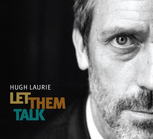  Hugh Laurie - Let Them Talk (CD-Cover)