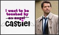 I wont to be tuched Cas - supernatural fan art