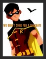 robin- we didnt come for a playdate! - young-justice photo