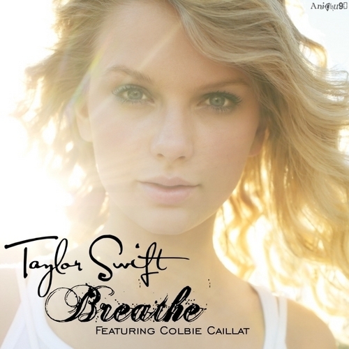  Taylor rápido, swift - Breathe [My FanMade Single Cover]