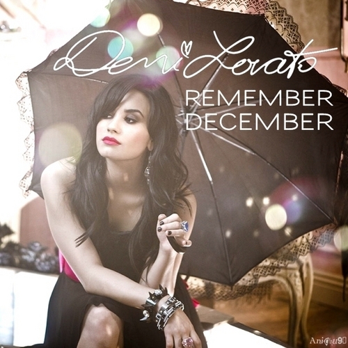 Demi Lovato - Remember December [My FanMade Single Cover]