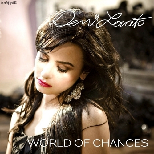 Demi Lovato - World of Chances [My FanMade Single Cover]