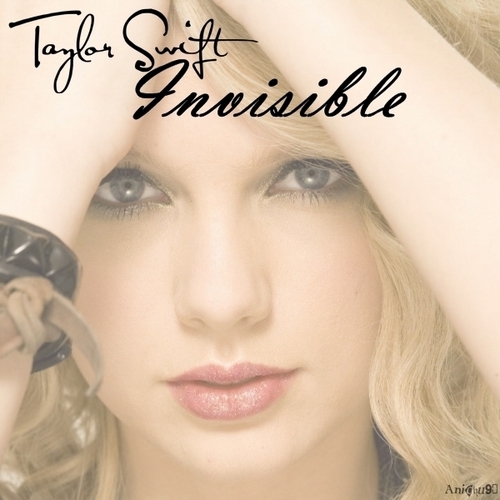 Taylor Swift - Invisible [My FanMade Single Cover]