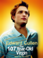 107 Year Old Virgin [Movie Cover] - edward-cullen photo
