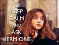 Keep Calm And Ask Hermione!  - harry-potter photo
