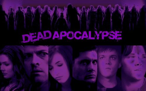  SUPERNATURAL: DEAD APOCOLYPSE (based on my fanfiction)