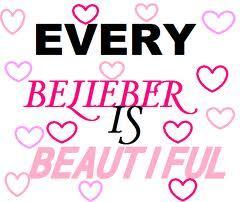  ;every belieber, is beautiful;