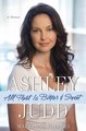 All That Is Bitter and Sweet  - Ashley Judd's Book - ashley-judd fan art