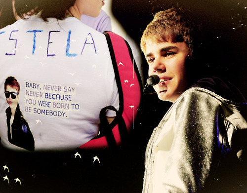  Baby, Never Say Never because Ты were Born To Be Somebody <3