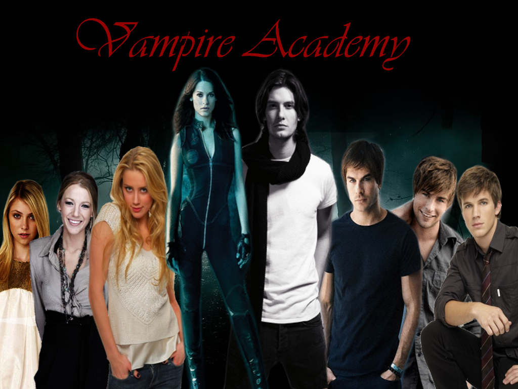 Vampire Academy - My Dream Cast(: - Vampire Academy Wallpaper (21445012) - Fanpop