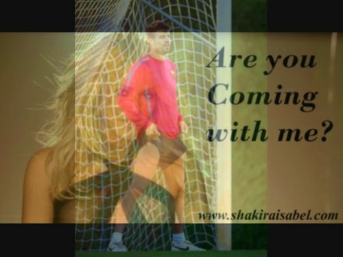  Shakira Piqué: Are anda coming with me ?
