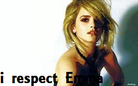 I Respect Emma!!!!!!!!!!!