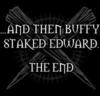  And Then Buffy Stakes Edward The End!