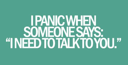  i panic when..