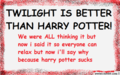Is this what twihards do during HP vs Twilight rants? - harry-potter-vs-twilight photo