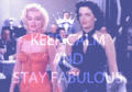 Keep calm and stay fabulous - marilyn-monroe fan art
