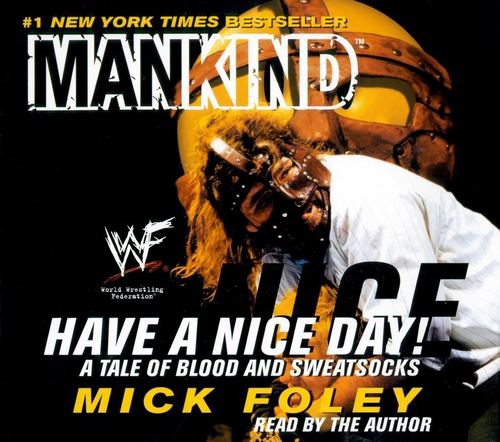  mick foley's have a nice день "a tale of blood and sweat socks"