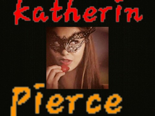  katherine pierce :)