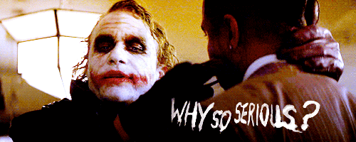 Why-so-Serious-the-joker-22807013-500-200.gif