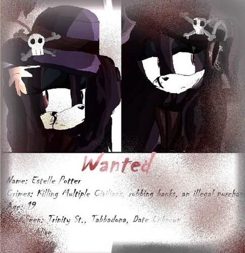 .:Wanted:. ~Estelle Potter