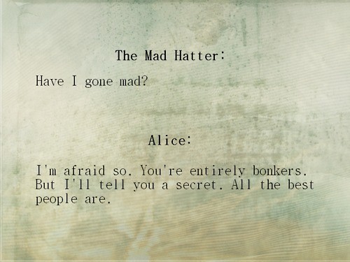 Have I Gone Mad? - MadHatter-Alice-FanClub Fan Art (23470872) - Fanpop