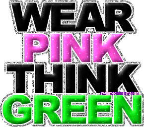 wear pink think green