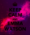 Keep Calm and Emma Watson - emma-watson fan art