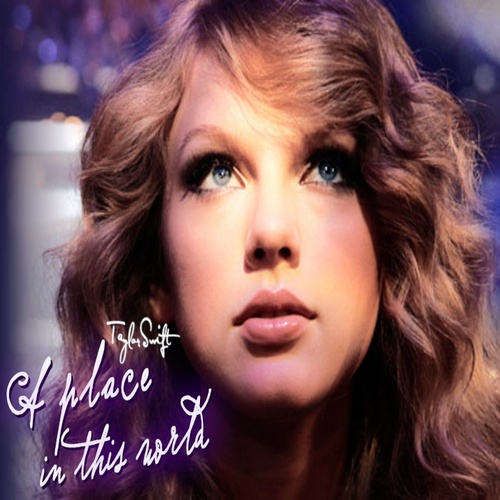  Taylor rápido, swift - A Place In This World (fanmade single cover)