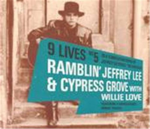 Ramblin' Jeffrey Lee + Cypress Grove + Willie Love
