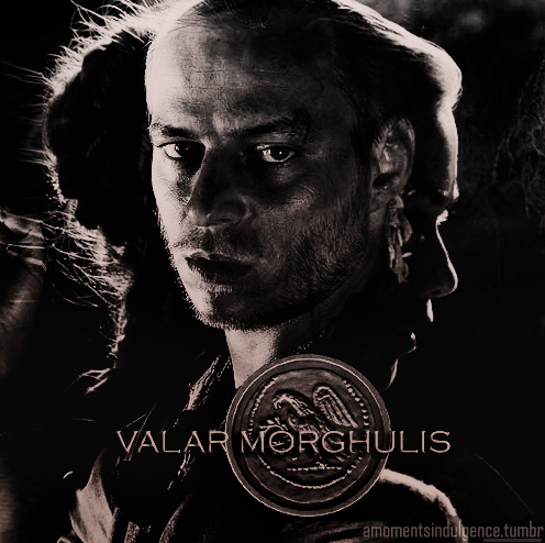  Valar Morghulis