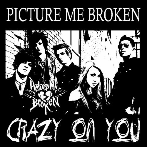  Picture Me Broken - Crazy on te