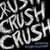  "Crushcrushcrush"