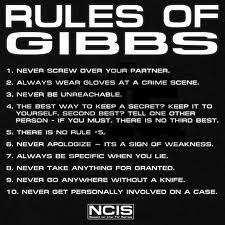  These are Gibbs Rules 1-10. What is Gibbs Rule 11?