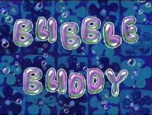  How does Bubble Buddy like his pickles?