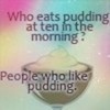 Pudding <3  huddysmacked photo