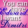 You Can Have Edward I Want Dimitri NeverForgotten photo
