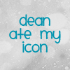 Dean ate my icon!!! lol <3 smileypop9 photo