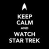 Keep Calm and Watch Star Trek frankthe2nd photo