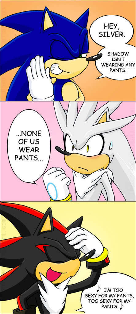 shadow's too sexy for his pants