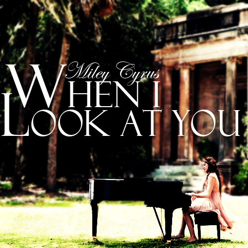 When I Look At You [FanMade Single Cover]
