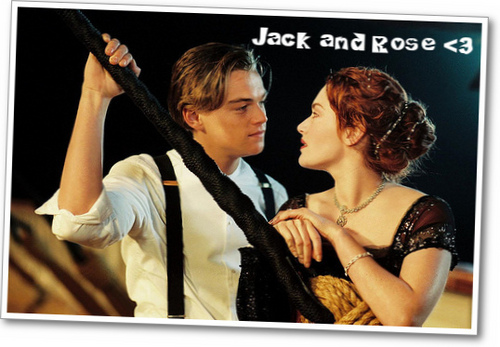  Jack and Rose <3