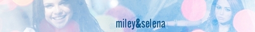 Selena and Miley Banner
