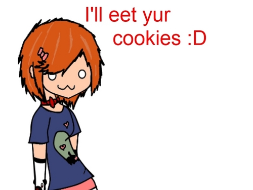  Ima eat yur cookies, biskut :D