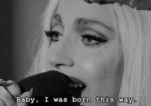  i was born this way
