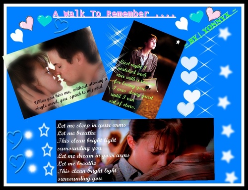  ♥  A Walk To Remember { By Me} ♥