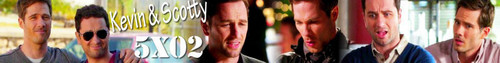  KEVIN/SCOTTY 5X02 BANNER