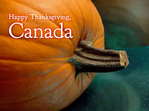  Happy Thanksgiving, Canada!