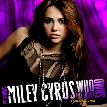  Miley Cyrus-Who Owns My hart-, hart