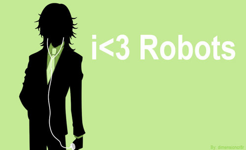  I :heart: Robots